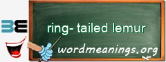 WordMeaning blackboard for ring-tailed lemur